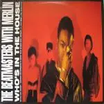 12'' - The Beatmasters With Merlin - Who's In The House