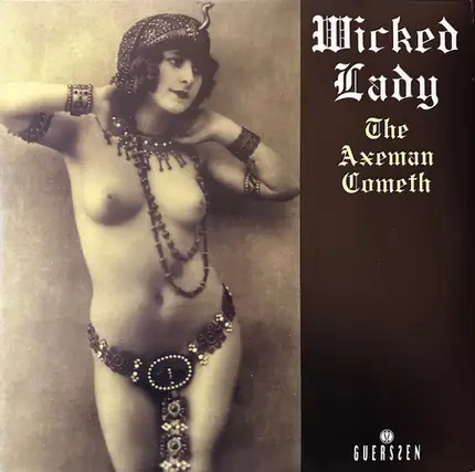 The Wicked Lady - The Axeman Cometh