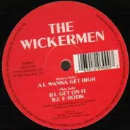 The Wickermen - Wanna Get High