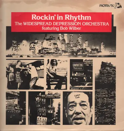 The Widespread Depression Orchestra Featuring Bob Wilber - Rockin' In Rhythm