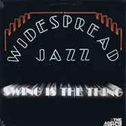 The Widespread Jazz Orchestra - Swing Is The Thing