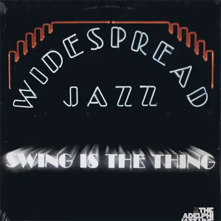 The Widespread Jazz Orchestra - Swing Is The Thing