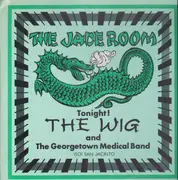 LP - The Wig / The Georgetown Medical Band - Live At The Jade Room - rare garage
