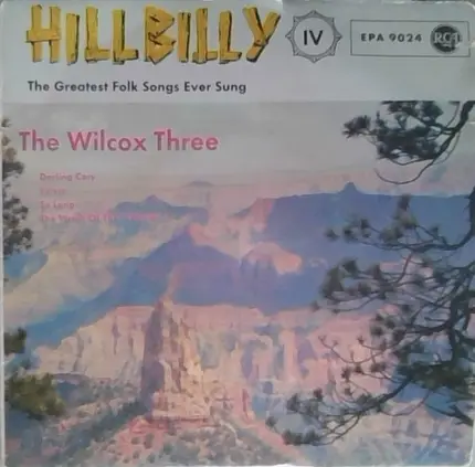 The Wilcox Three - The Greatest Folk Songs Ever Sung