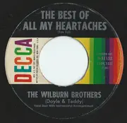 7inch Vinyl Single - The Wilburn Brothers - The Best Of All My Heartaches