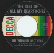 The Wilburn Brothers - The Best Of All My Heartaches