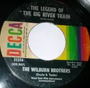 7inch Vinyl Single - The Wilburn Brothers - The Legend Of The Big River Train / The Flame's Still Burning