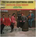 LP - The Wilburn Brothers With Loretta Lynn And Harold Morrison Special Guest: Ernest Tubb - The Wilburn Brothers Show