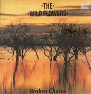 The Wild Flowers - Broken Chains