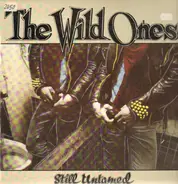 The Wild Ones - Still Untamed