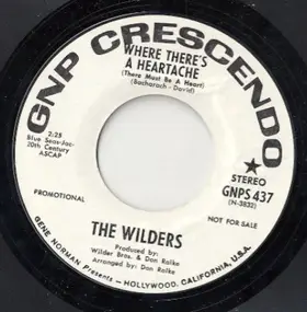 Wilder Brothers - Where There's A Heartache / One Less Bell To Answer