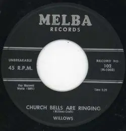 The Willows - Church Bells May Ring / Baby Tell Me