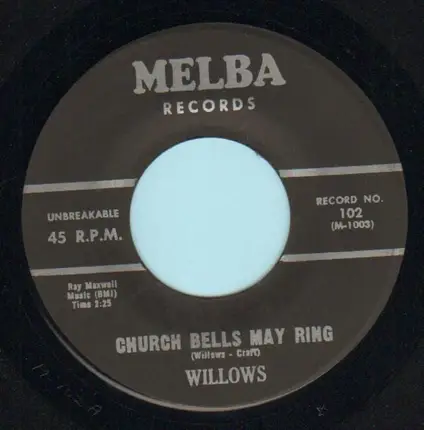 The Willows - Church Bells May Ring / Baby Tell Me