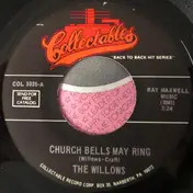The Willows - Church Bells May Ring / Why Don't You Write Me