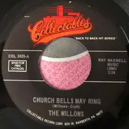 The Willows / The Jacks - Church Bells May Ring / Why Don't You Write Me