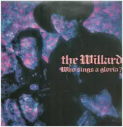 The Willard - Who Sings A Gloria?