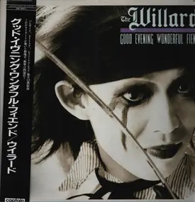 The Willard - Good Evening Wonderful Fiend