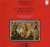 William Byrd - 10 Motetten = 10 Motets