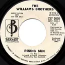 7inch Vinyl Single - The Williams Brothers - Rising Sun