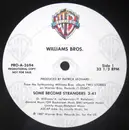 12inch Vinyl Single - The Williams Brothers - Some Become Strangers - promo