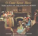 LP - The Williamsburg Singers - O Come Sweet Music Part Songs Of Colonial Days