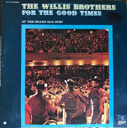 The Willis Brothers - For The Good Times at the Grand Ole Opry