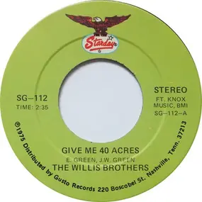 The Willis Brothers - Give Me 40 Acres