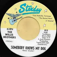 The Willis Brothers - Somebody Knows My Dog / The End Of The Road