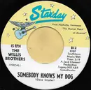 7inch Vinyl Single - The Willis Brothers - Somebody Knows My Dog / The End Of The Road