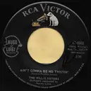 7inch Vinyl Single - The Willis Sisters - Ain't Gonna Be No Twistin'