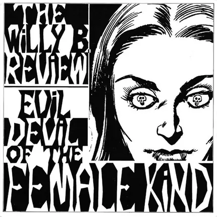 The Willy B Review - Evil Devil Of The Female Kind