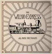 The Wilno Express - All Over The Tracks