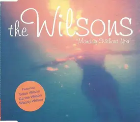 The Wilsons - Monday Without You