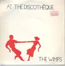 7inch Vinyl Single - The Wimps - At The Discothèque