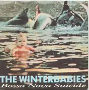 7inch Vinyl Single - The Winterbabies - Bossa Nova Suicide / Tidal Wave