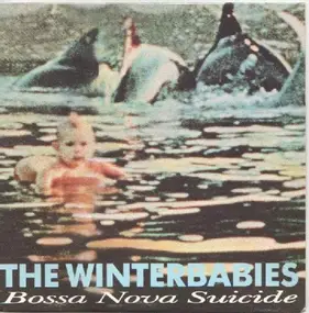 The Winterbabies - Bossa Nova Suicide / Tidal Wave