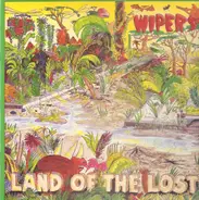 Wipers - Land of the Lost