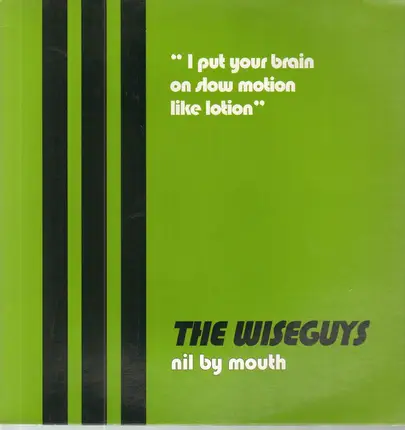 The Wiseguys - Nil By Mouth