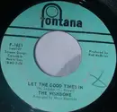 7inch Vinyl Single - The Wishbone - Let The Good Times In / One & One Make Two - Promo
