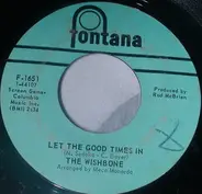 The Wishbone - Let The Good Times In / One & One Make Two