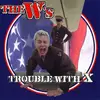 CD - The W's - Trouble With X