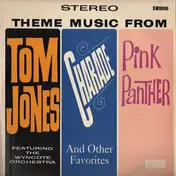 The Wyncote Orchestra - Theme Music From Tom Jones, Charade, Pink Panther And Other Favorites