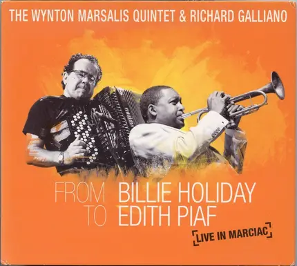 The Wynton Marsalis Quintet , Richard Galliano - From Billie Holiday To Edith Piaf - [Live In Marciac]