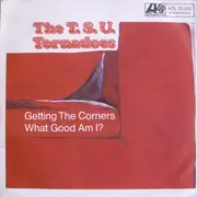 7inch Vinyl Single - The T.S.U. Toronadoes - Getting The Corners / What Good Am I?