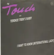 The Touch, with Terence Trent D'arby - I Want To Know (International Lady)