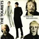 7inch Vinyl Single - The Tourists - So Good To Be Back Home Again - Solid Center