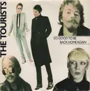 7inch Vinyl Single - The Tourists - So Good To Be Back Home Again - Knockout Centre, Paper Labels