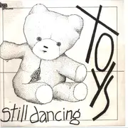 7inch Vinyl Single - The Toys - Still Dancing - Original Limited 1000 copies