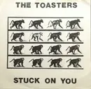 7inch Vinyl Single - The Toasters - Stuck On You - Foldover paper cover