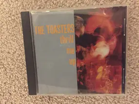 The Toasters - Thrill Me Up